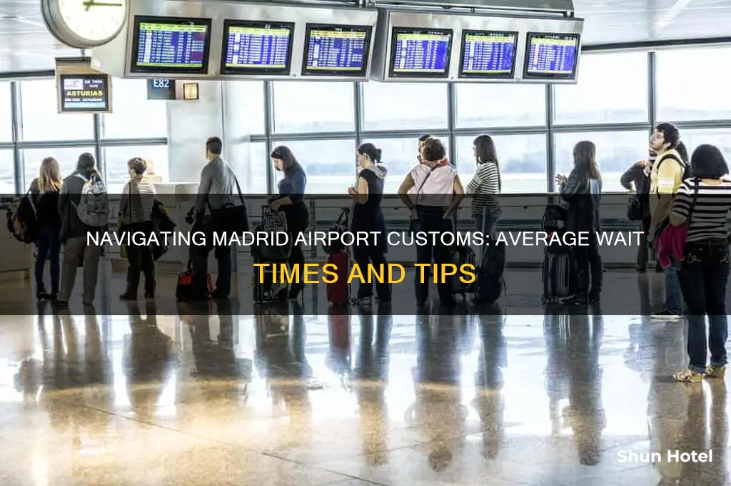 how long to get through customs at madrid airport