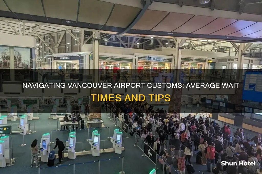 how long to get through customs at vancouver airport