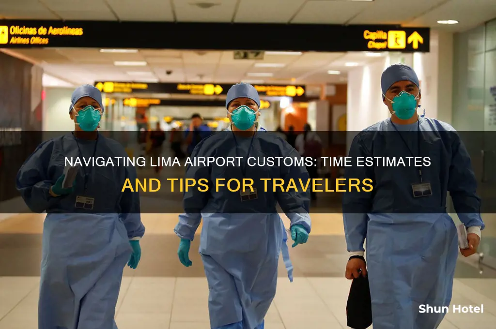 how long to get through customs lima airport