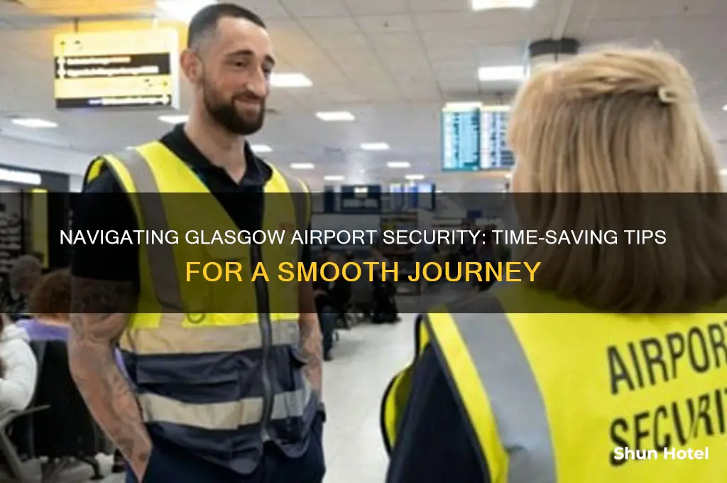 how long to get through glasgow airport security