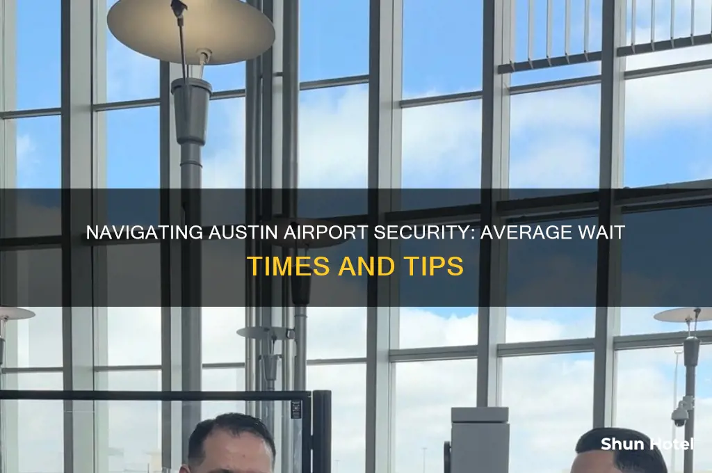 how long to get through security at austin airport