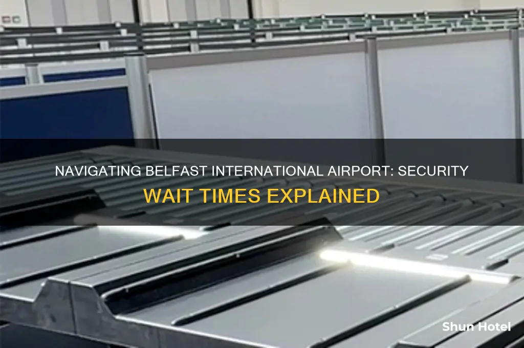 how long to get through security at belfast international airport
