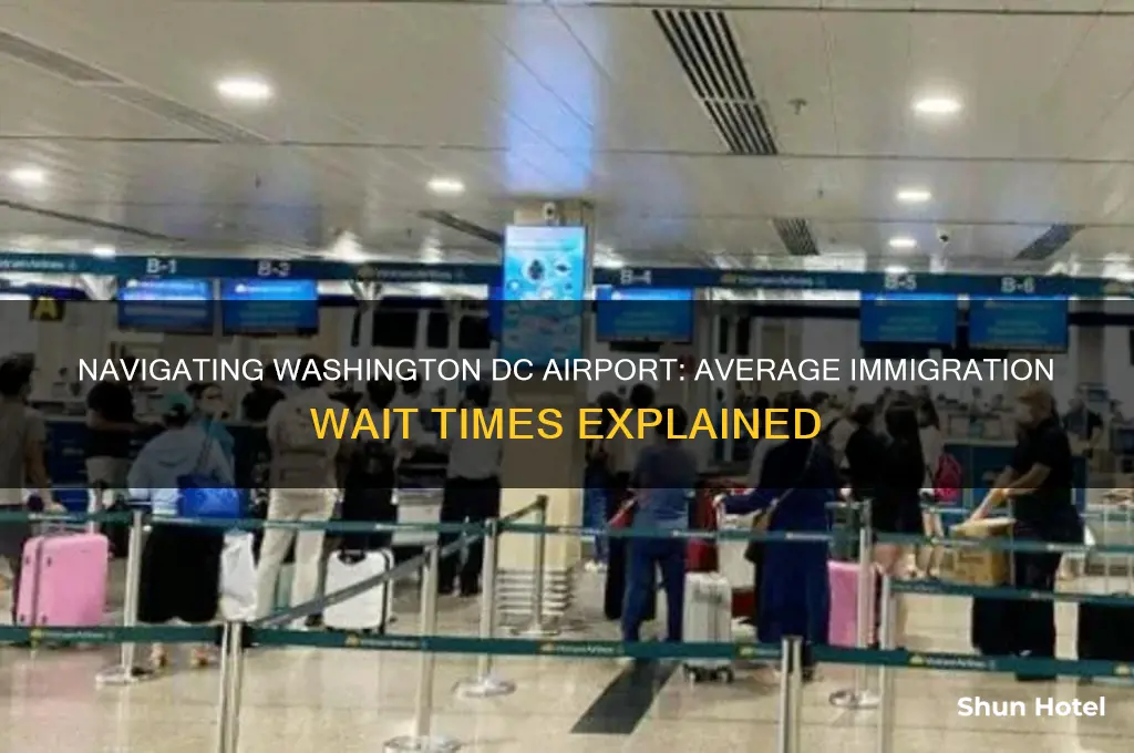 how long to get thru immigration at washington dc airport