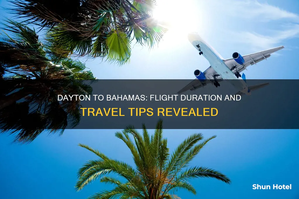 how long to get to bahamas from dayton airport