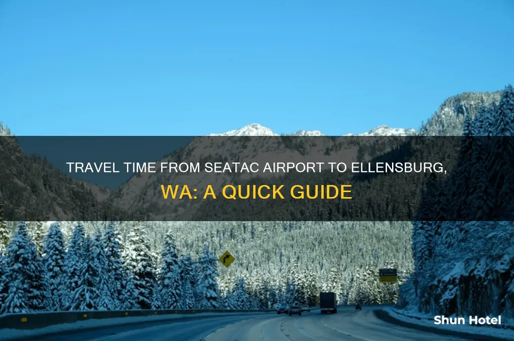 how long to get to ellengberg wa from seatac airport