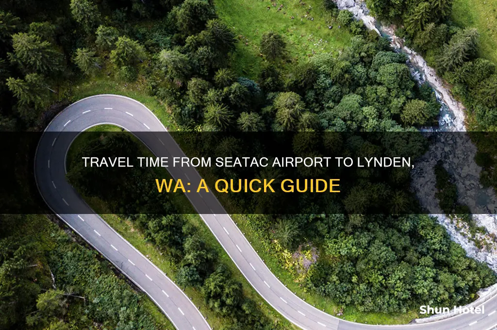 how long to get to lynden wa from seatac airport