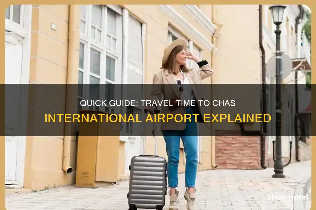 how long to get to the chas international airport