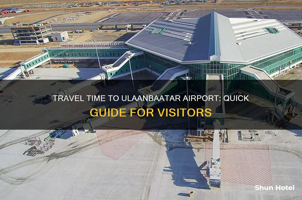 how long to get to ulaanbaatar airport