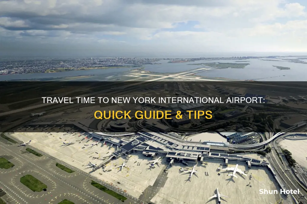 how long to new york international airport