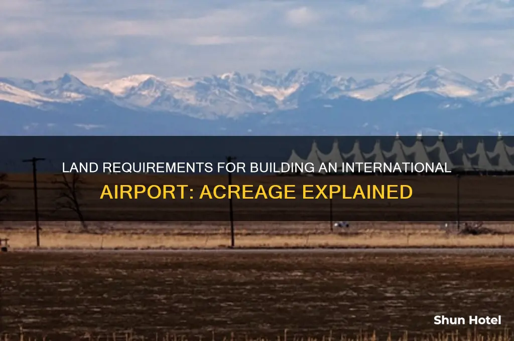 how many acres are required for international airport
