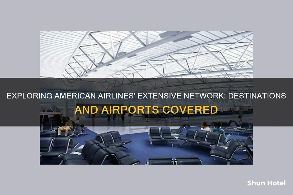how many airports does american airlines fly to