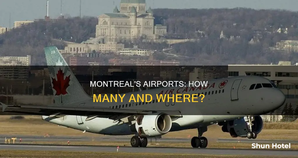 how many airports in montreal canada