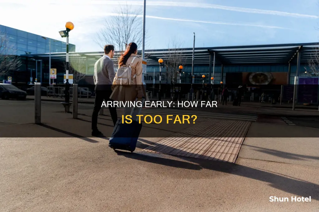 how many hours early can you get to the airport