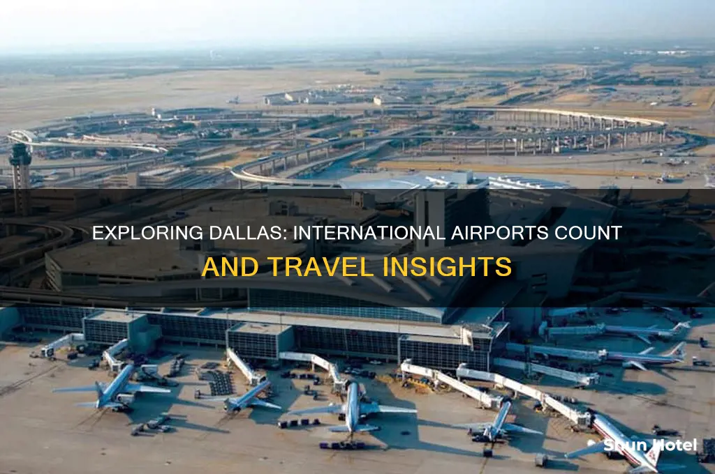 how many international airports are in dallas texas