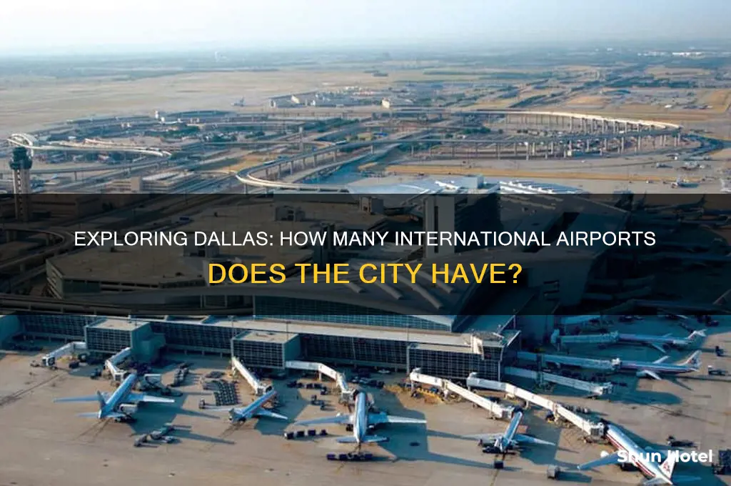 how many international airports in dallas