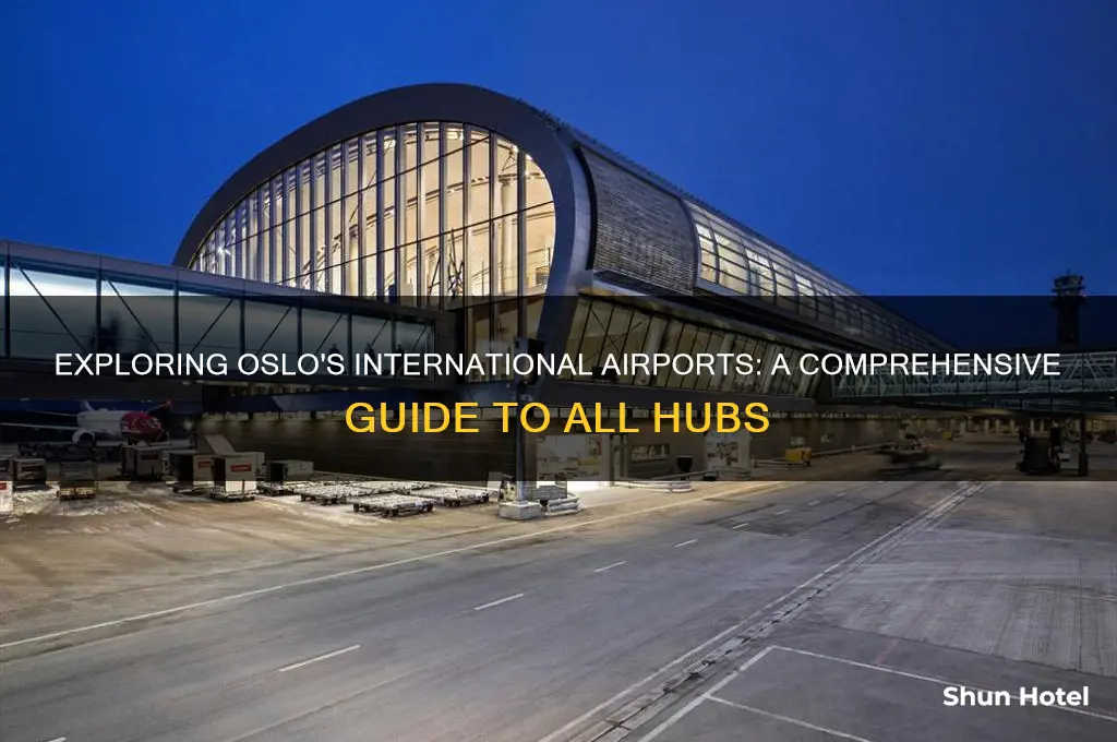 how many international airports in oslo