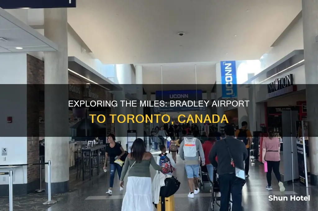 how many miles from bradley airport to toronto canada