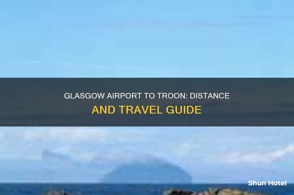 how many miles from glasgow international airport to troon