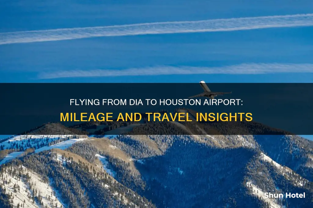how many miles to houston airport from dia flying