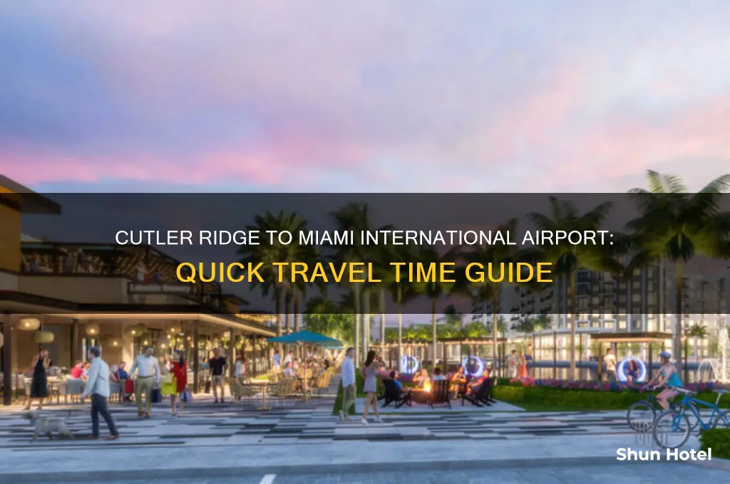 how many minutes is cutler ridge to miami international airport