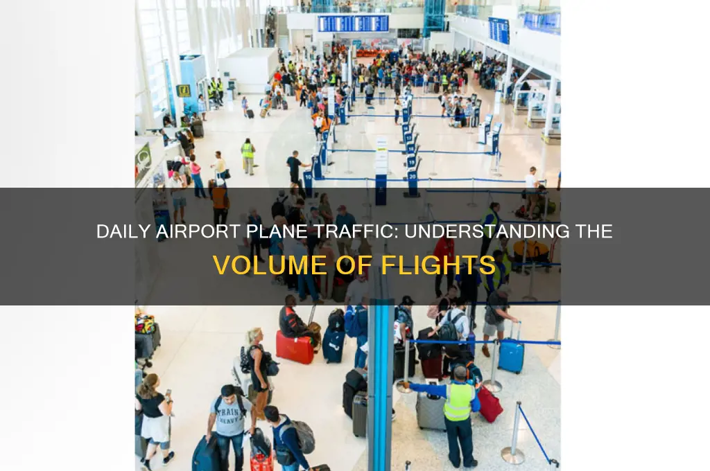 how many planes does an airport get daily