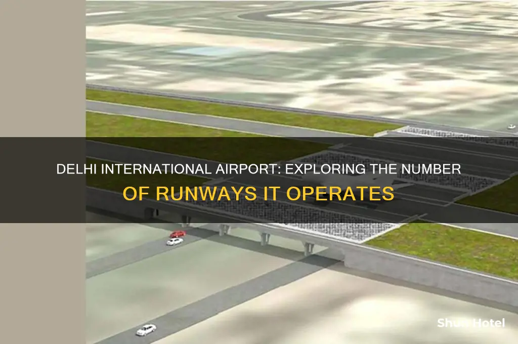 how many runways in delhi international airport