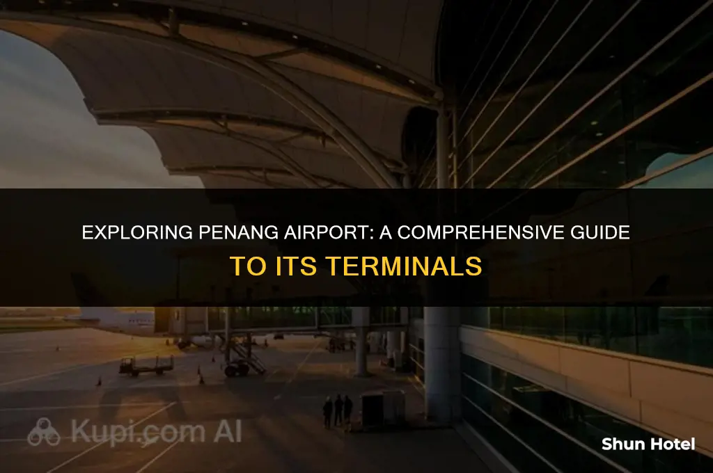 how many terminals in penang airport