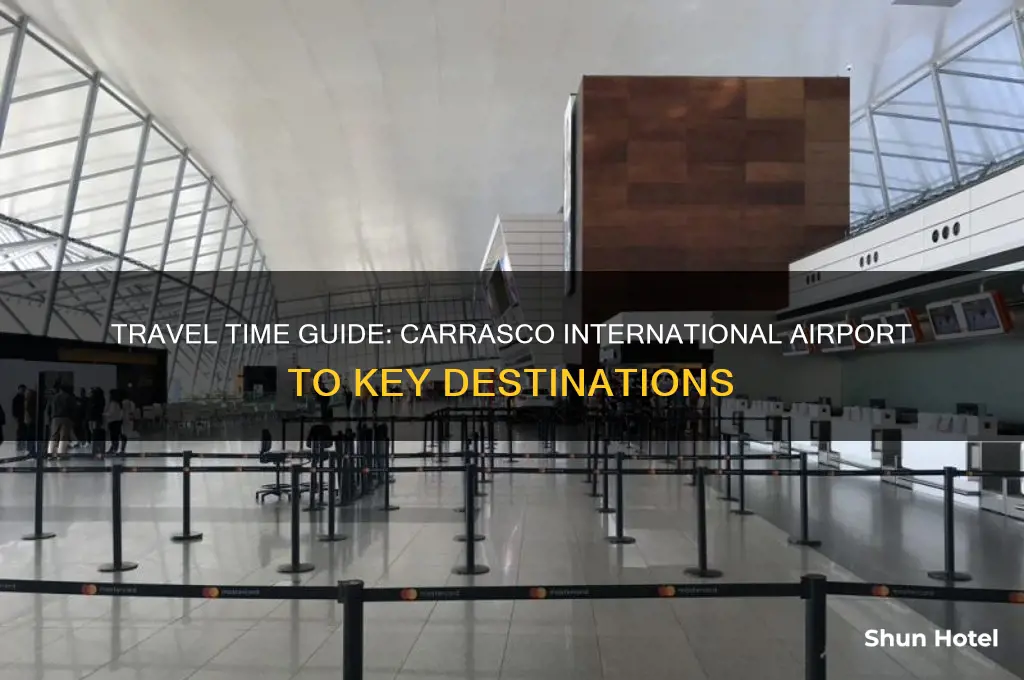 how many time from carrasco international airport