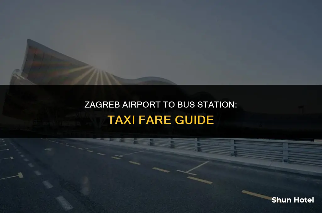 how much are taxis from zagreb airport to bus station