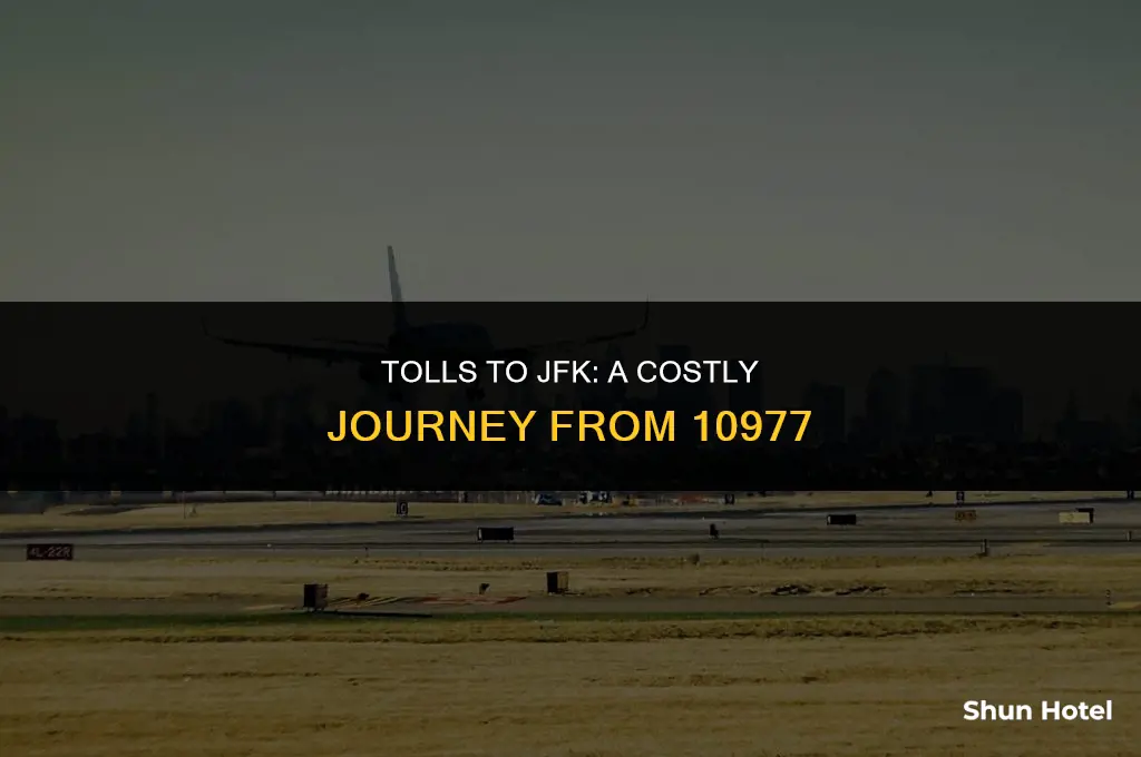 how much are the tolls from 10977 to jfk airport