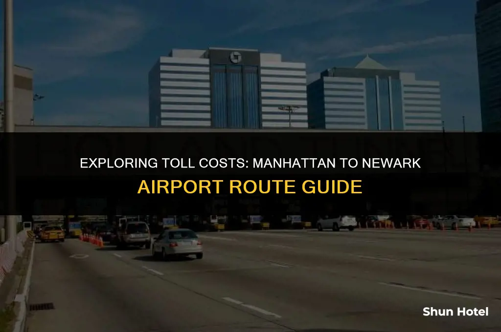 how much are the tolls from manhattan to newark airport