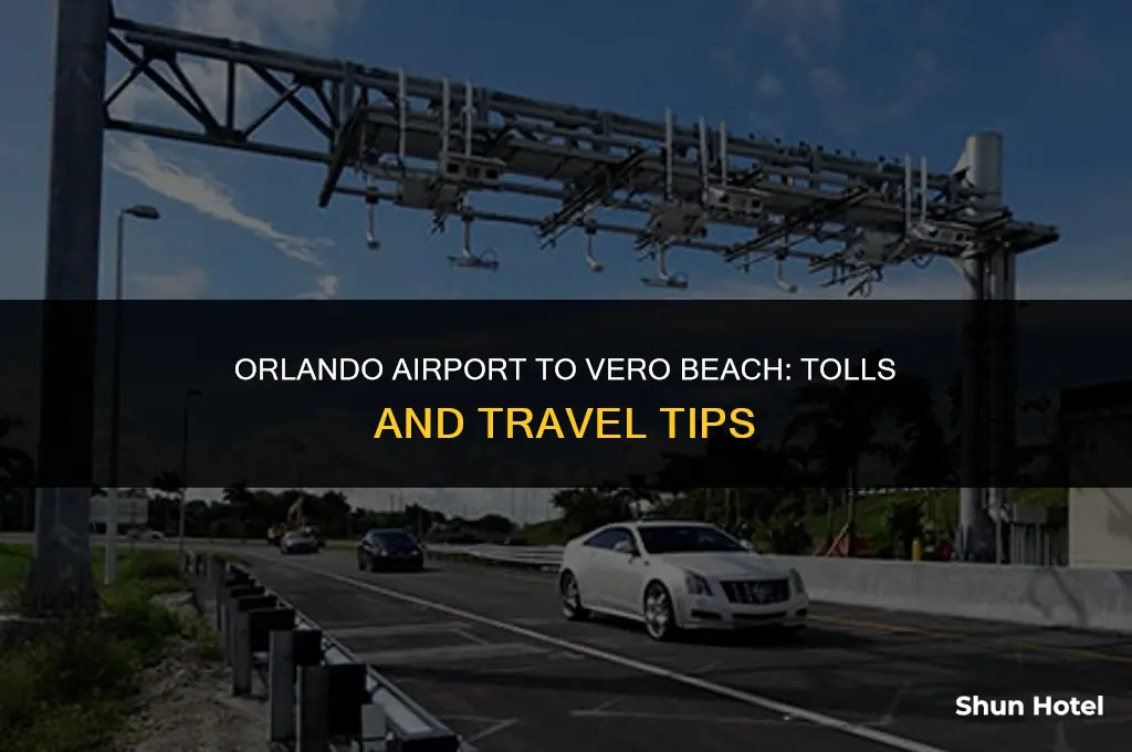 how much are tolls between orlando airport and vero beach