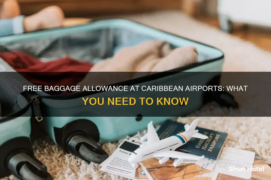 how much baggage do you get free and caribbean airport