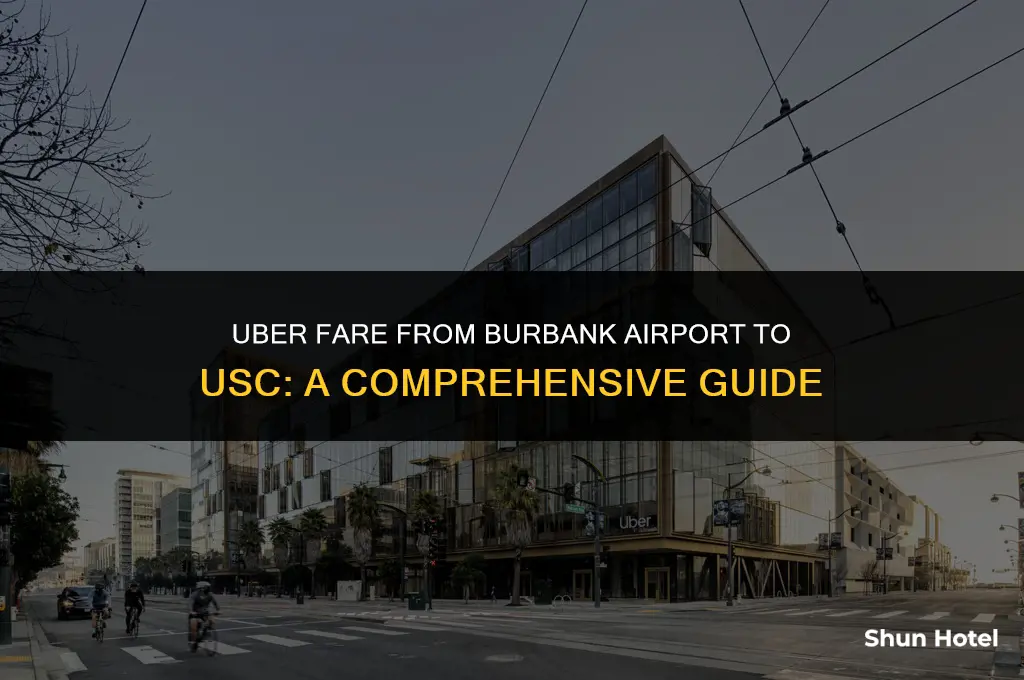 how much by uber burbank airport to usc