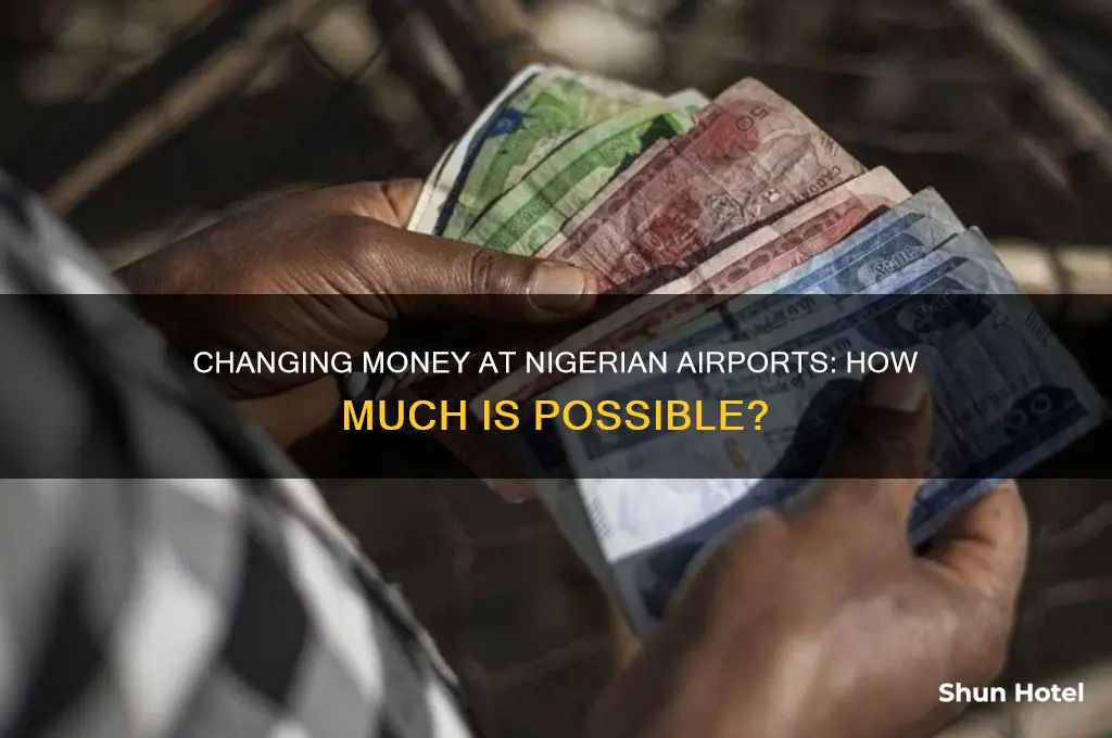 how much can i change at the airport nigeria