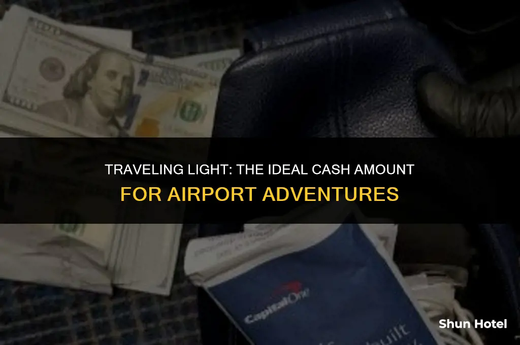 how much cash do people take to the airport