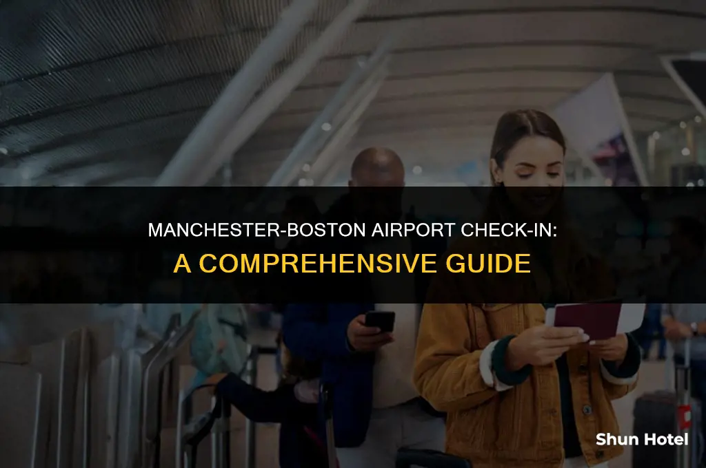 how much check in time at manchester boston airport