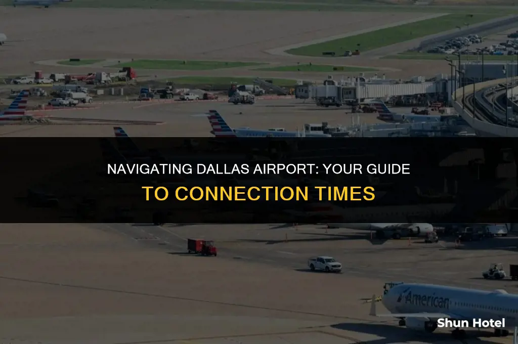 how much connection time in dallas airport