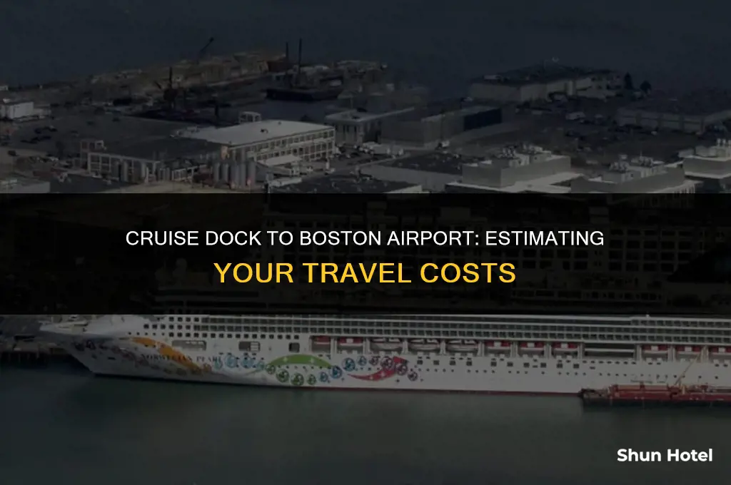 how much cost from cruise dock to boston airport