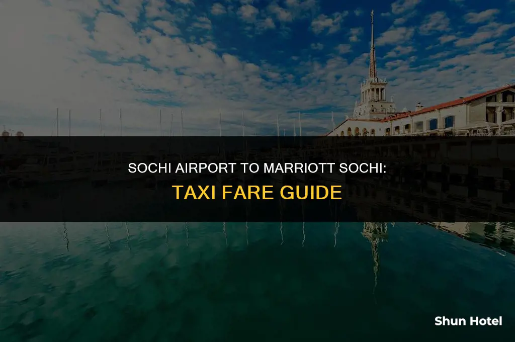 how much cost taxi from sochi airport to marriott sochi
