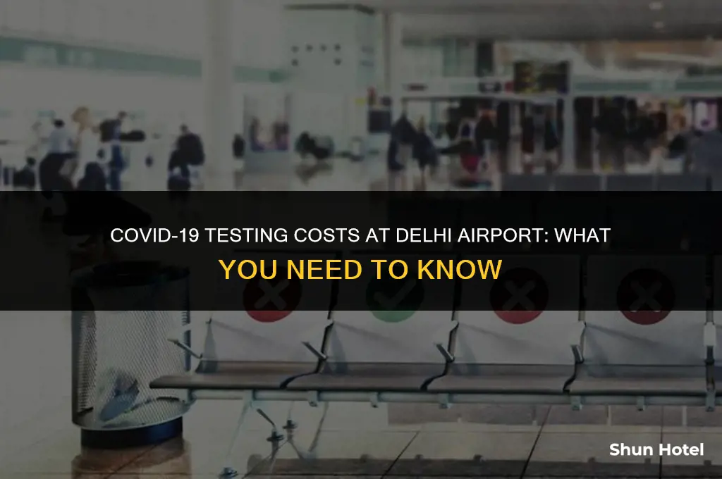 how much covid test cost in delhi airport