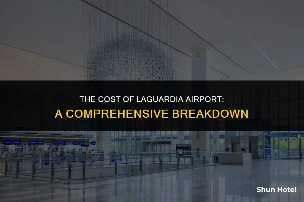 how much did laguardia airport cost