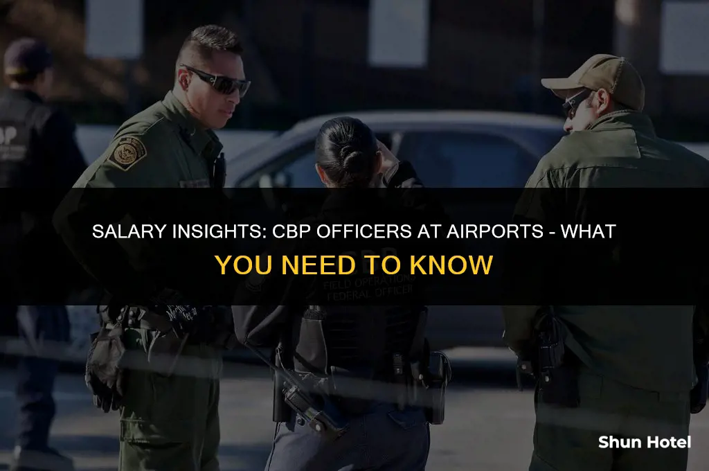 how much do cbp officers make at an airport