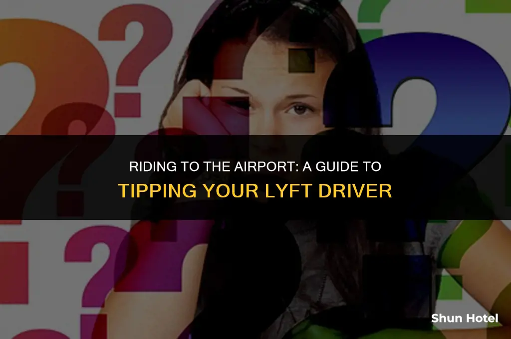 how much do people tip lyft to airport