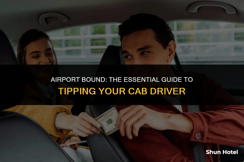 how much do you tip a cab driver to airport