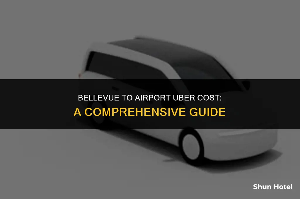 how much doed uber cost from bellevue to airport