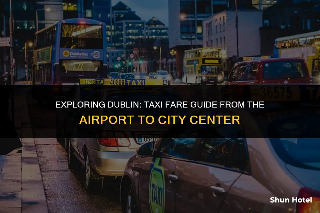 how much does a taxi from dublin airport cost