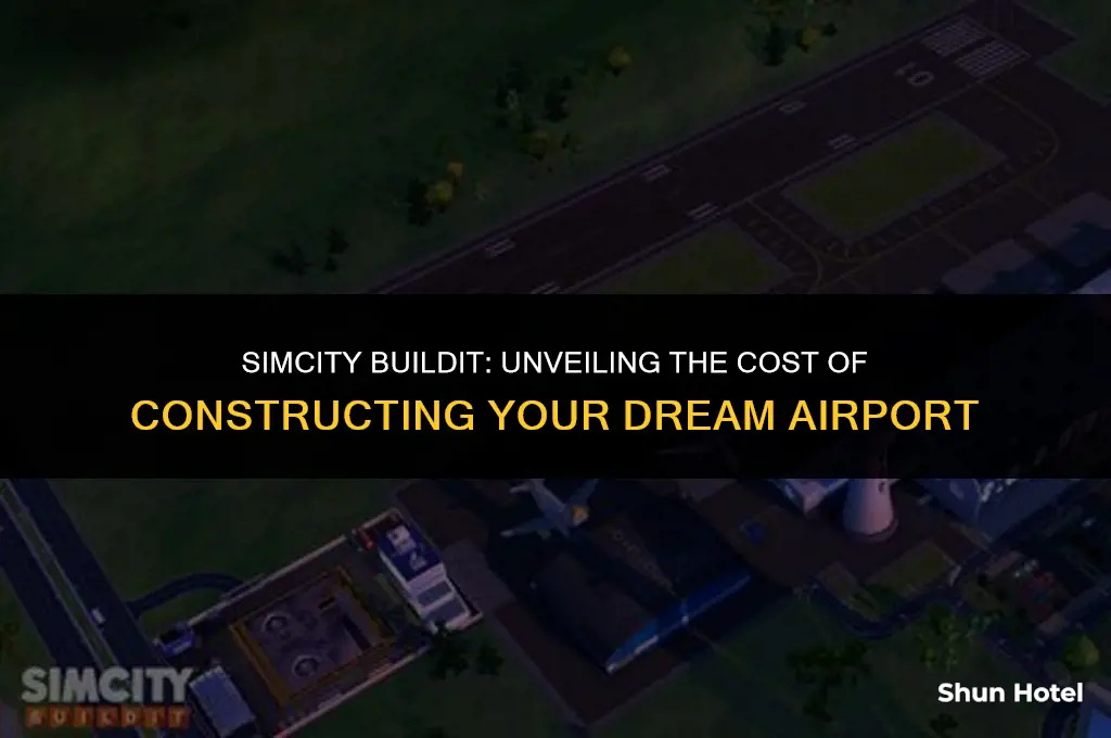 how much does airport cost in simcity buildit