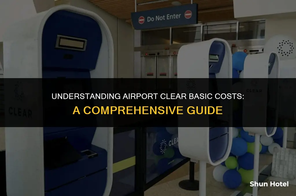 how much does clear basic cost at the airport