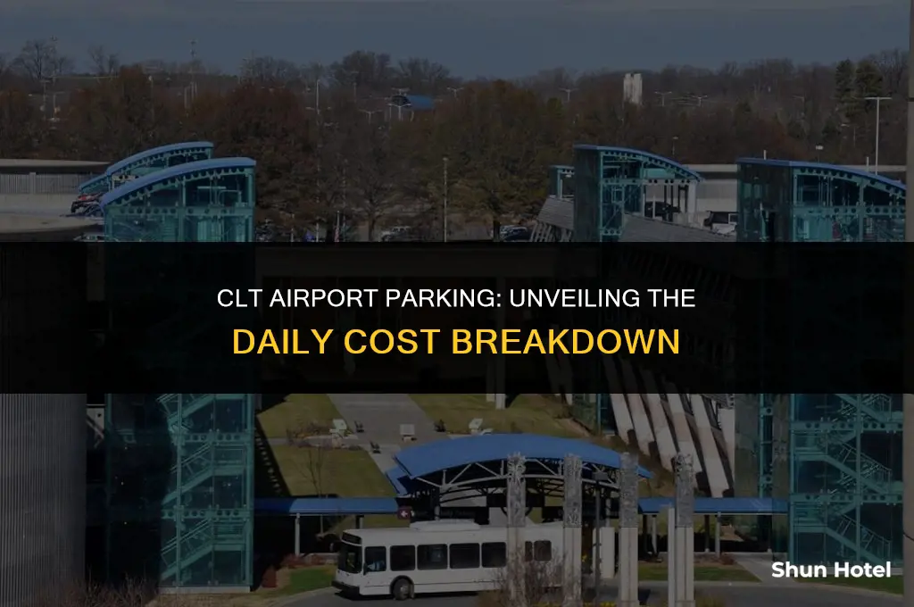 how much does daily parking cost at clt airport